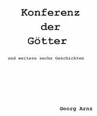 Konferenz der Götter - Georg Arnz - E-Book