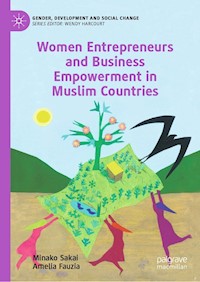 Women Entrepreneurs and Business Empowerment in Muslim Countries - Minako Sakai - E-Book