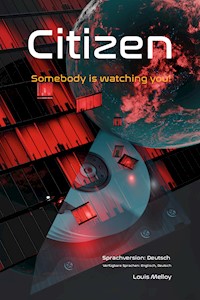 Citizen - Somebody is watching you! - Louis Melloy - E-Book