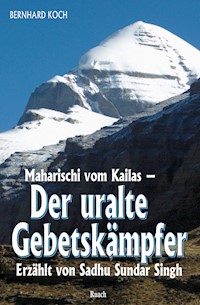 Der uralte Gebetskämpfer - Bernhard Koch - E-Book