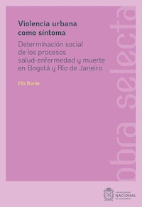 Violencia urbana como síntoma - Elis Borde - E-Book