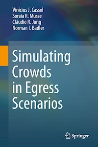 Simulating Crowds in Egress Scenarios - Vinícius J. Cassol - E-Book