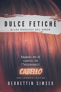 Dulce Fetiche - Bedrettin Simsek - E-Book