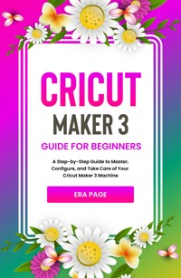 Cricut Maker 3 Guide for Beginners - Era Page - E-Book