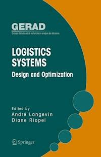 Logistics Systems: Design and Optimization -  - E-Book