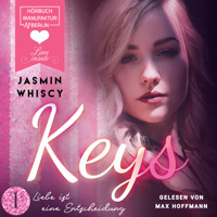 Liebe ist eine Entscheidung - Keys, Band 1 (ungekürzt) - Jasmin Whiscy - Hörbuch