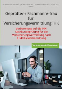 Geprüfte/-r Fachmann/-frau für Versicherungsvermittlung IHK - GOING PUBLIC! Akademie für Finanzberatung AG - E-Book