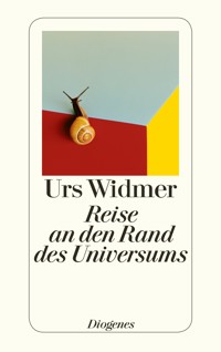 Reise an den Rand des Universums - Urs Widmer - E-Book