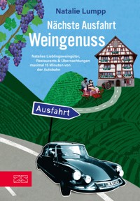 Nächste Ausfahrt: Weingenuss - Natalie Lumpp - E-Book