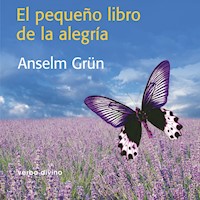 El pequeño libro de la alegría - Anselm Grün - Hörbuch
