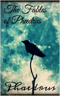 The Fables of Phædrus - Phaedrus - E-Book