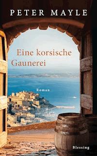 Eine korsische Gaunerei - Peter Mayle - E-Book