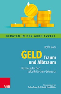 Geld – Traum und Albtraum - Rolf Haubl - E-Book