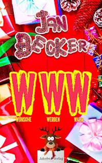 Wünsche Werden Wahr - Jan Becker - E-Book