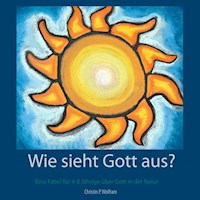 Wie sieht Gott aus? - Christin P.Wolfram - E-Book