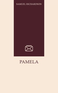 Pamela - Samuel Richardson - E-Book