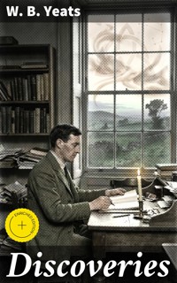Discoveries - W.b.yeats - E-Book