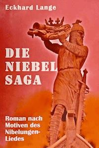 Die Niebelsaga - Eckhard Lange - E-Book