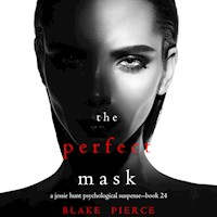 The Perfect Mask (A Jessie Hunt Psychological Suspense Thriller—Book Twenty-Four) - Blake Pierce - Hörbuch