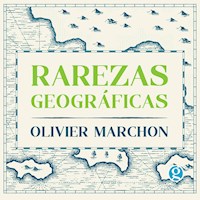 Rarezas geográficas - Olivier Marchon - Hörbuch