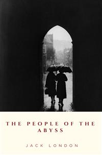 The People of the Abyss - Jack  London - E-Book