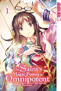 The Saint's Magic Power is Omnipotent 01 - Yuka Tachibana - E-Book