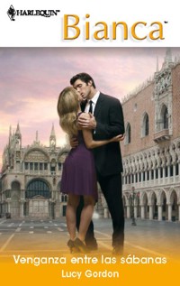 Venganza entre las sábanas - Lucy Gordon - E-Book