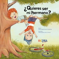 ¿Quieres ser mi hermano? - María Isabel García - E-Book