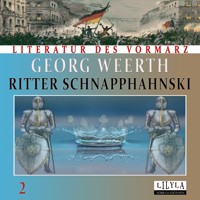 Ritter Schnapphahnski 2 - Georg Weerth - Hörbuch