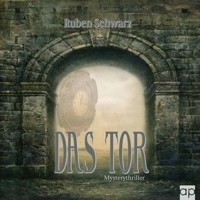 DAS TOR - Ruben Schwarz - Hörbuch