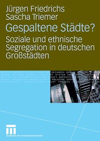 Gespaltene Städte? - Juergen Friedrichs - E-Book