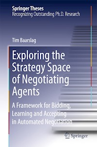 Exploring the Strategy Space of Negotiating Agents - Tim Baarslag - E-Book