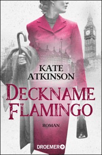 Deckname Flamingo - Kate Atkinson - E-Book