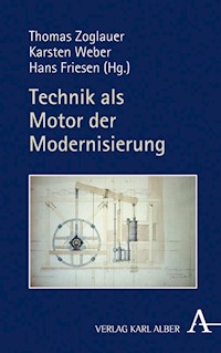 Technik als Motor der Modernisierung -  - E-Book