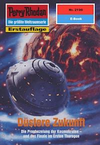 Perry Rhodan 2199: Düstere Zukunft - Uwe Anton - E-Book