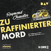Zu raffinierter Mord - Raymond Chandler - Hörbuch