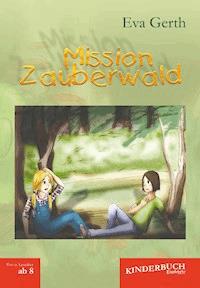 Mission Zauberwald - Eva Gerth - E-Book