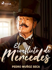 El conflicto de Mercedes - Pedro Muñoz Seca - E-Book