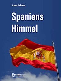 Spaniens Himmel - Jutta Schlott - E-Book