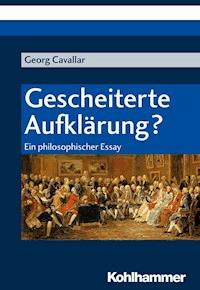 Gescheiterte Aufklärung? - Georg Cavallar - E-Book