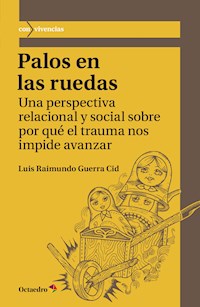 Palos en las ruedas - Luis Raimundo Guerra Cid - E-Book