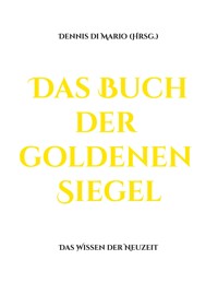 Das Buch der goldenen Siegel -  - E-Book