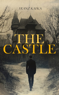 The Castle - Franz  kafka - E-Book