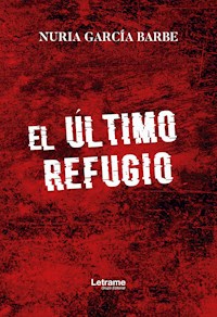 El último refugio - Nuria García Barbe - E-Book
