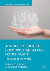 Aesthetico-Cultural Cosmopolitanism and French Youth - Vincenzo Cicchelli - E-Book