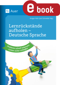 Lernrückstände aufholen - Deutsche Sprache - Jost Schneider - E-Book