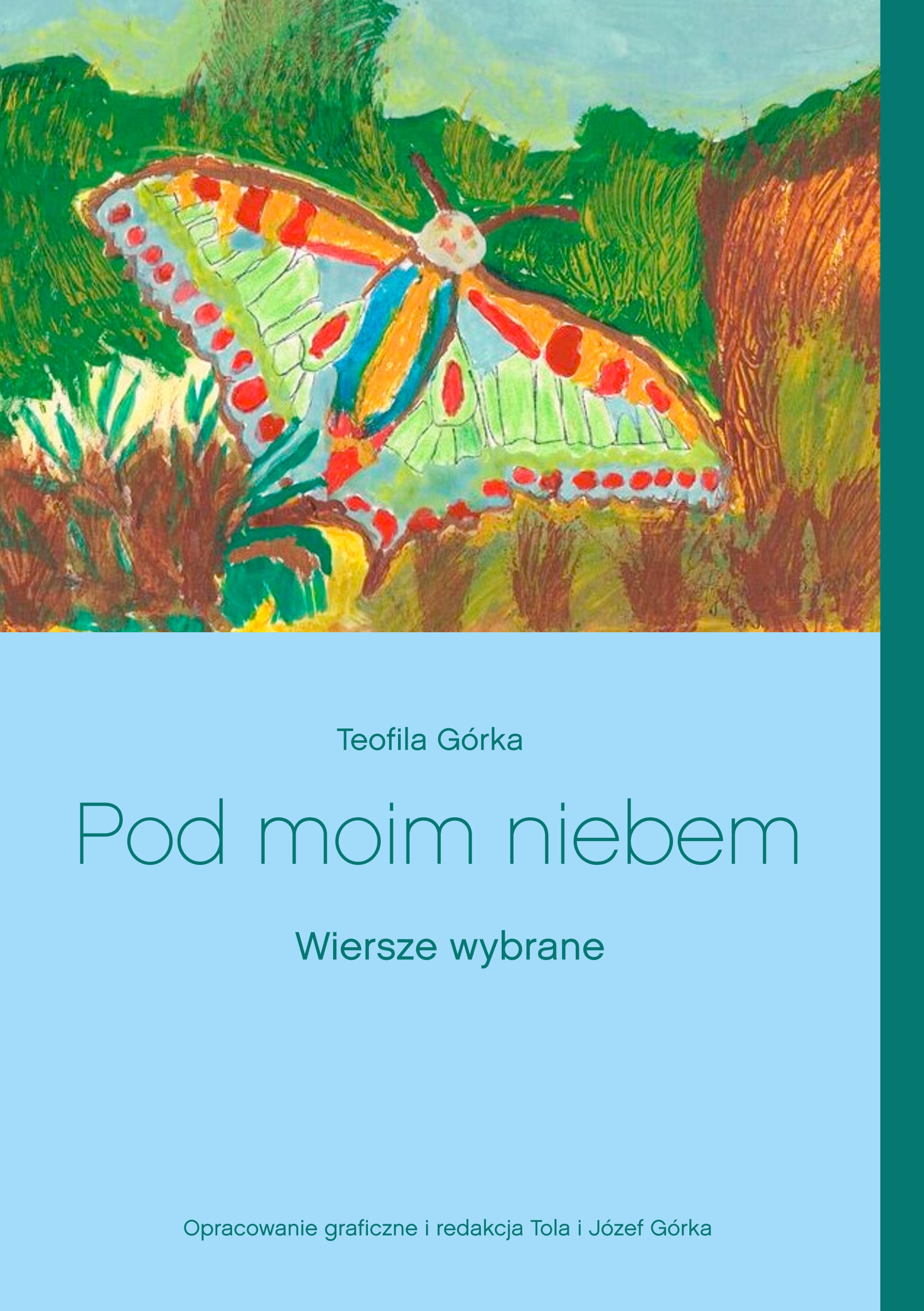 Pod moim niebem - Teofila Górka - E-Book