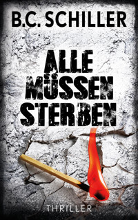 Alle müssen sterben - B.C. Schiller - E-Book