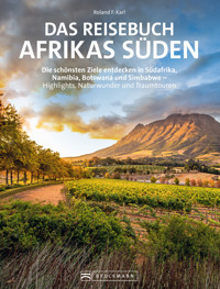 Das Reisebuch Afrikas Süden - Roland F. Karl - E-Book