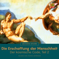 Die Erschaffung der Menschheit (Der kosmische Code - Teil 2) - Zecharia Sitchin - Hörbuch